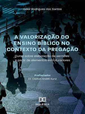 cover image of A valorização do ensino bíblico no contexto da Pregação
